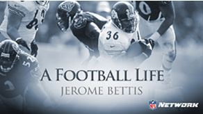 A Football Life Jerome Bettis Nfl Game Pass Every Game Live